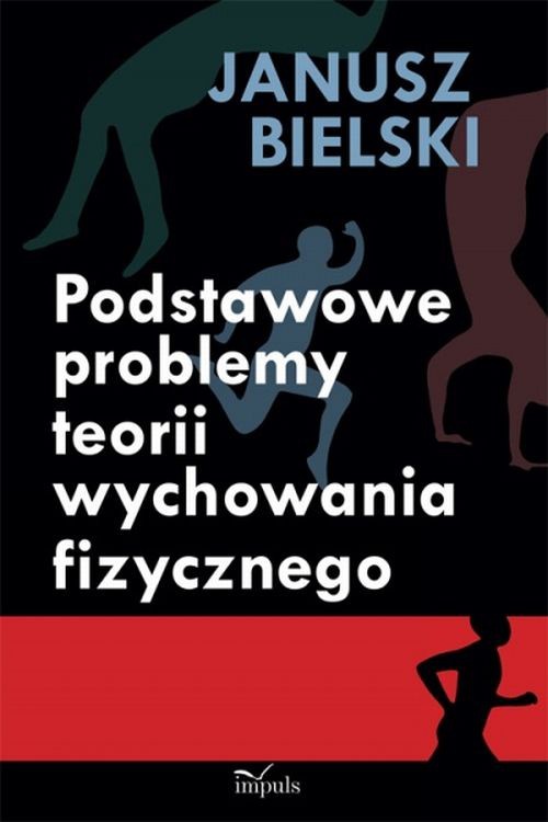 The cover of the book titled: Podstawowe problemy teorii wychowania fizycznego