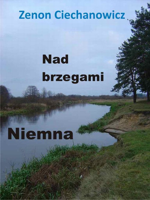 The cover of the book titled: Nad brzegami Niemna