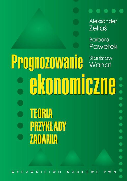 The cover of the book titled: Prognozowanie ekonomiczne. Teoria przykłady zadania