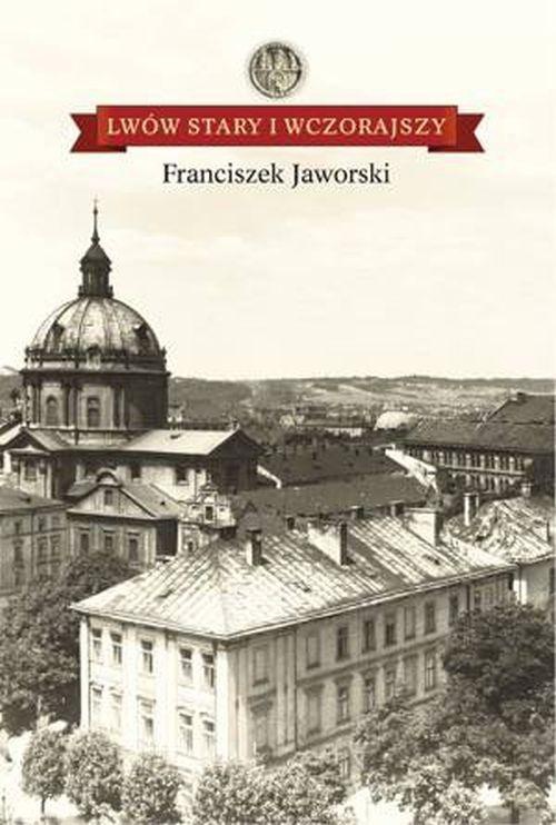 Обложка книги под заглавием:Lwów stary i wczorajszy