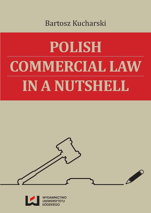 Okładka książki o tytule: Polish Commercial Law in a Nutshell