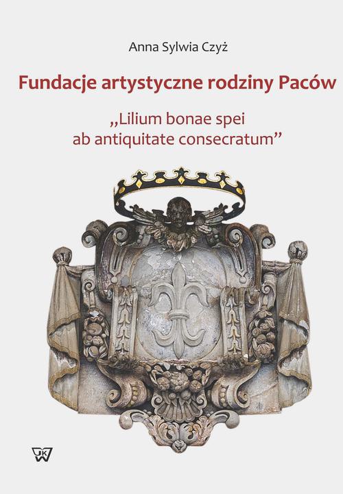 Обложка книги под заглавием:Fundacje artystyczne rodziny Paców