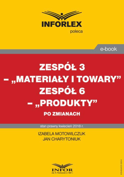Обкладинка книги з назвою:Zespół 3 – „Materiały i towary”. Zespół 6 „Produkty” po zmianach