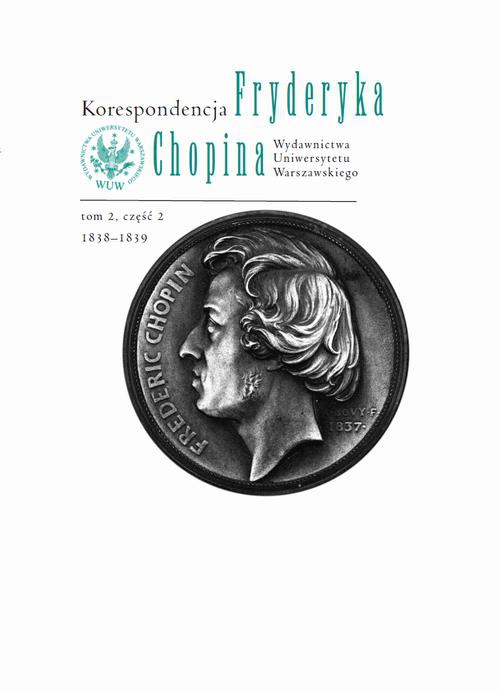 The cover of the book titled: Korespondencja Fryderyka Chopina 1838-1839. Tom 2, część 2