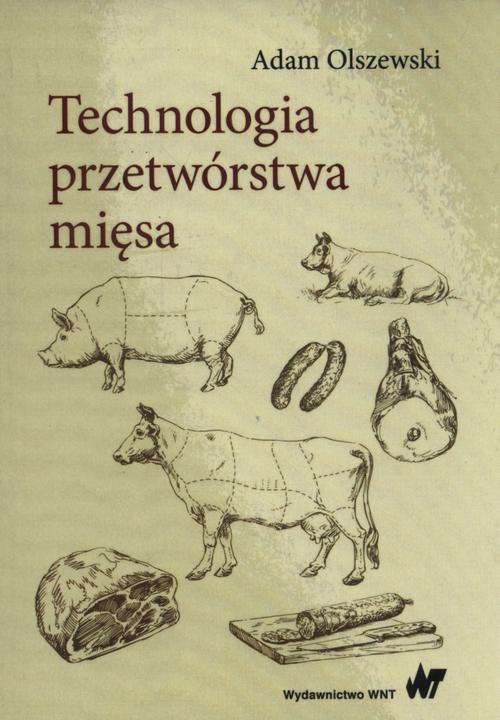 Обложка книги под заглавием:Technologia przetwórstwa mięsa