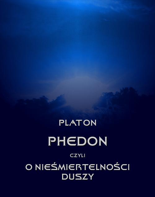 Обложка книги под заглавием:Phedon, czyli o nieśmiertelności duszy