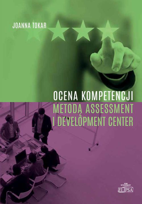 The cover of the book titled: Ocena kompetencji metodą Assessment i Development Center