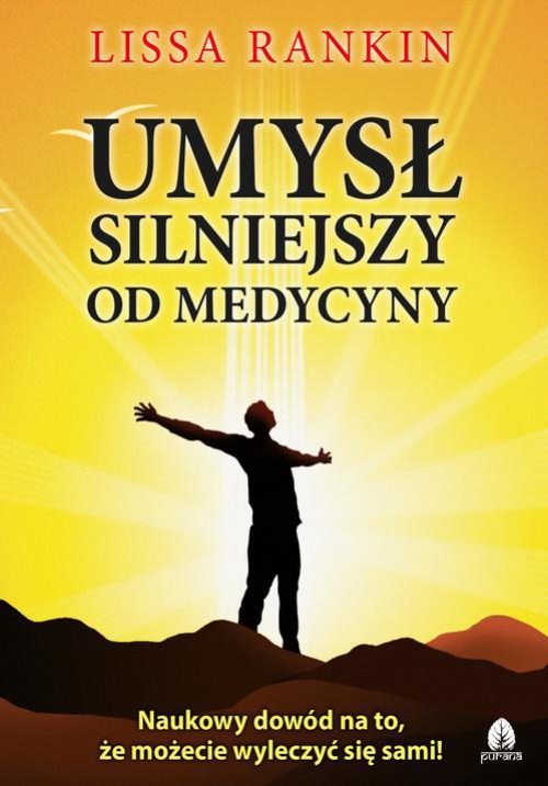 The cover of the book titled: Umysł silniejszy od medycyny