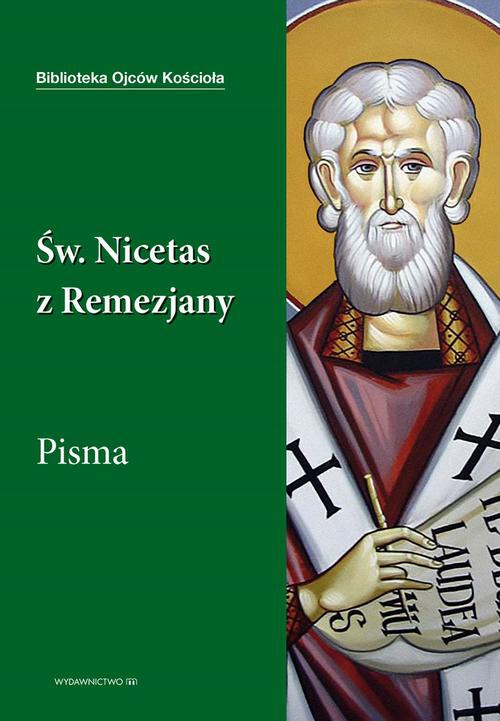 The cover of the book titled: Święty Nicetas z Remezjany. Pisma