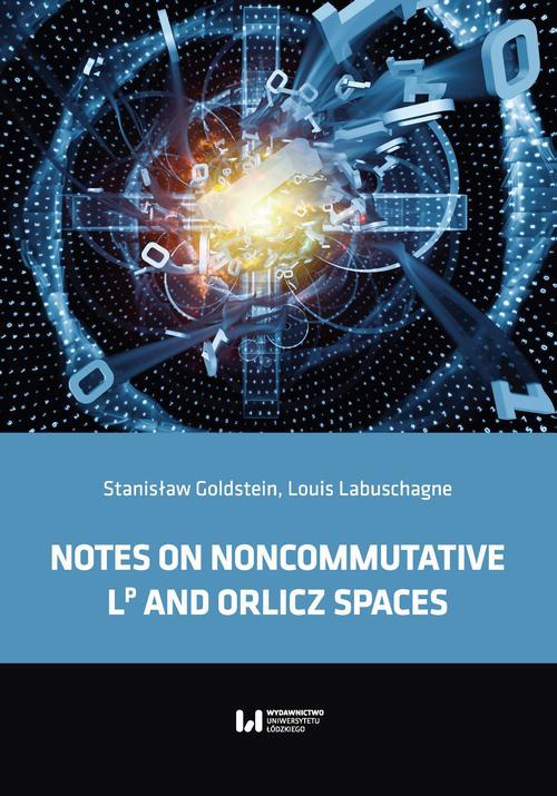 The cover of the book titled: Notes on noncommutative LP and Orlicz spaces