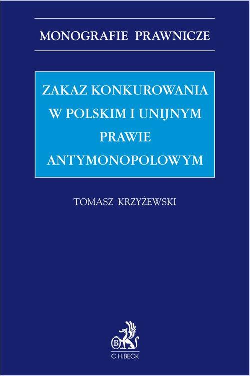 Okładka:Zakaz konkurowania w polskim i unijnym prawie antymonopolowym 