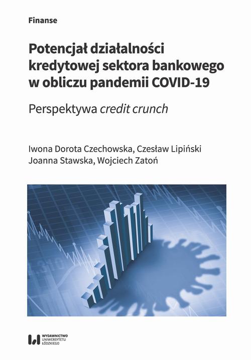 Okładka książki o tytule: Potencjał działalności kredytowej sektora bankowego w obliczu pandemii COVID-19