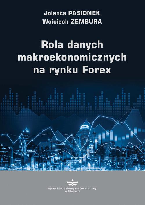 Okładka książki o tytule: Rola danych makroekonomicznych na rynku Forex