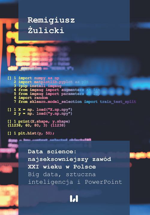 Okładka książki o tytule: Data science: najseksowniejszy zawód XXI wieku w Polsce