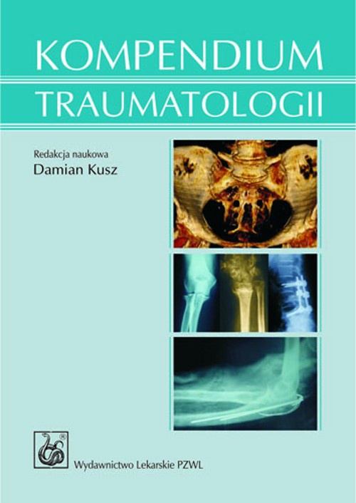 The cover of the book titled: Kompendium traumatologii