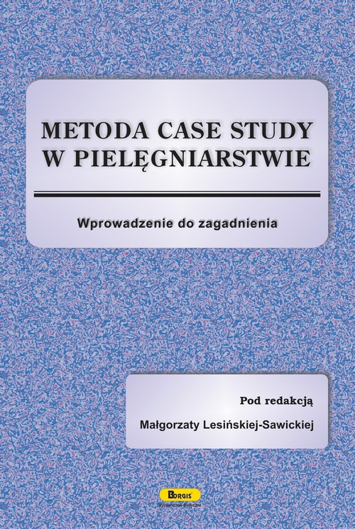 Обложка книги под заглавием:Metoda case study w pielęgniarstwie