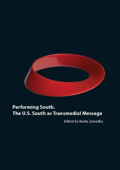 Обкладинка книги з назвою:Performing South. The U.S. South as Transmedial Message