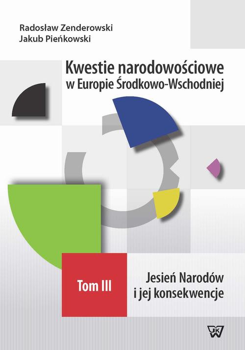 Okładka książki o tytule: Kwestie narodowościowe w Europie Środkowo-Wschodniej Tom III