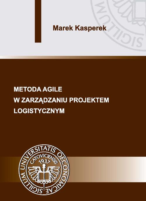 Okładka książki o tytule: Metoda agile w zarządzaniu projektem logistycznym