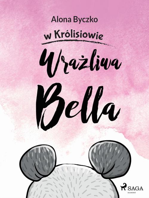 Okładka książki o tytule: Wrażliwa Bella