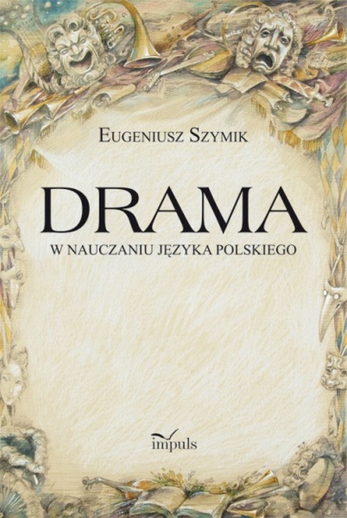 Okładka książki o tytule: Drama w nauczaniu języka polskiego
