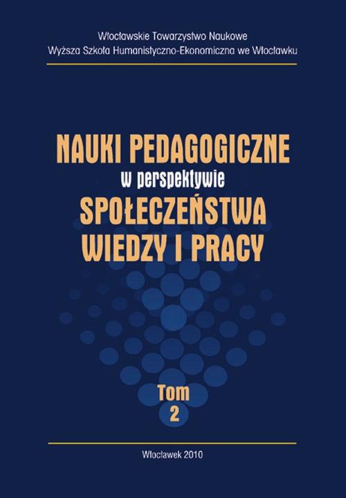 Okładka książki o tytule: Nauki pedagogiczne w perspektywie społeczeństwa wiedzy i pracy, t. II