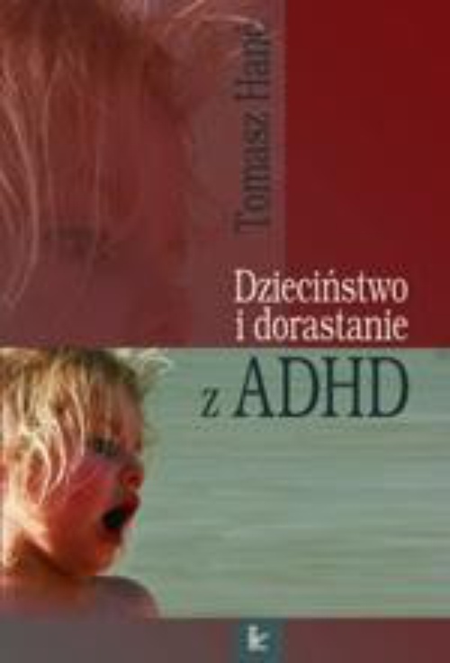 Обложка книги под заглавием:Dzieciństwo i dorastanie z ADHD