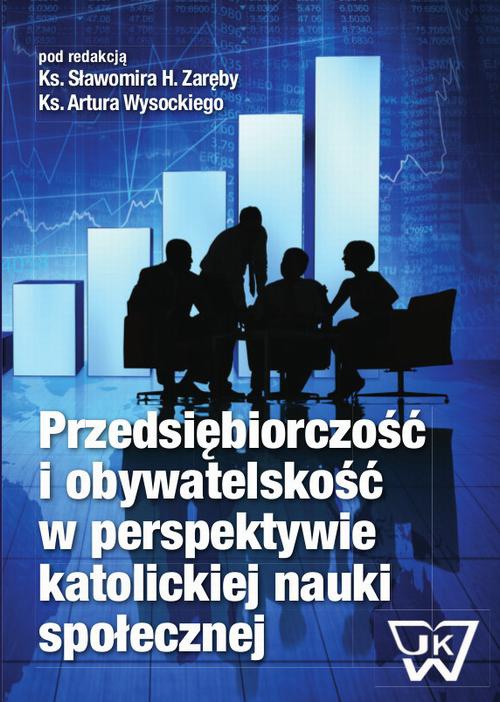 Обкладинка книги з назвою:Przedsiębiorczość i obywatelskość w perspektywie katolickiej nauki społecznej