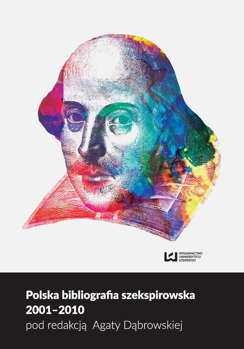 Okładka książki o tytule: Polska bibliografia szekspirowska 2001-2010