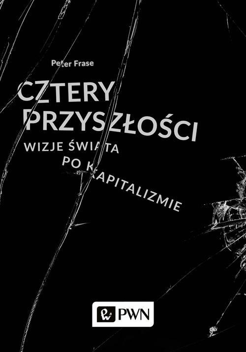 The cover of the book titled: Cztery przyszłości