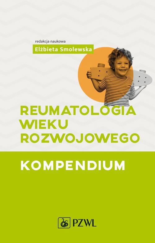 The cover of the book titled: Reumatologia wieku rozwojowego. Kompendium
