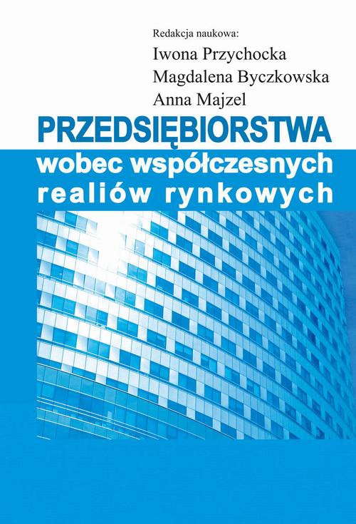 Okładka książki o tytule: Przedsiębiorstwa wobec współczesnych realiów rynkowych