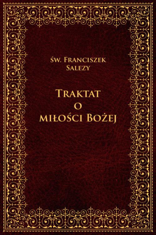 The cover of the book titled: Traktat o miłości Bożej (wybór)