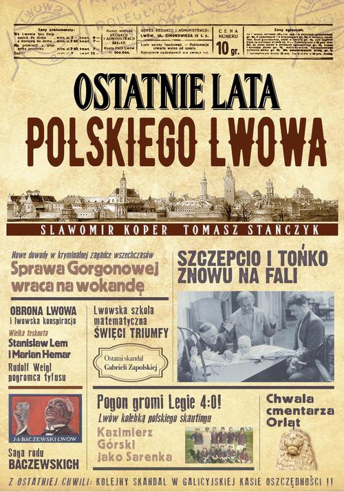 The cover of the book titled: Ostatnie lata polskiego Lwowa