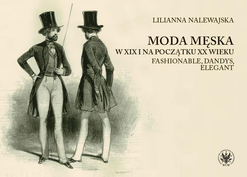 Okładka książki o tytule: Moda męska w XIX i na początku XX wieku