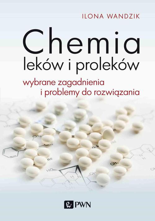 The cover of the book titled: Chemia leków i proleków