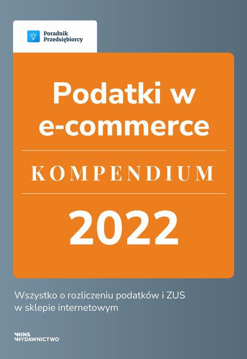 Okładka książki o tytule: Podatki w e-commerce – kompendium 2022