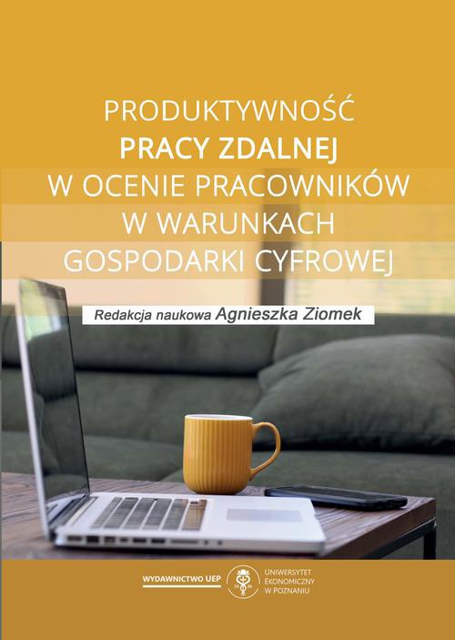 Okładka książki o tytule: Produktywność pracy zdalnej w ocenie pracowników w warunkach gospodarki cyfrowej