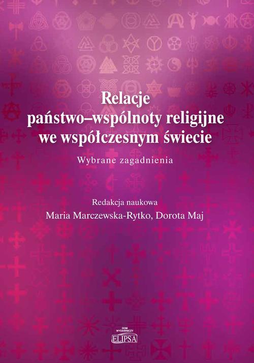 The cover of the book titled: Relacje państwo-wspólnoty religijne we współczesnym świecie.