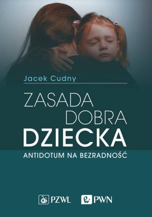 Обложка книги под заглавием:Zasada dobra dziecka