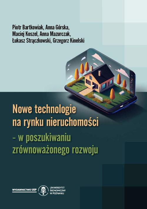 Okładka książki o tytule: Nowe technologie na rynku nieruchomości – w poszukiwaniu zrównoważonego rozwoju