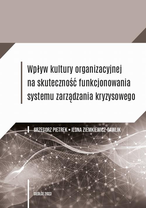 Okładka:Wpływ kultury organizacyjnej na skuteczność funkcjonowania systemu zarządzania kryzysowego 