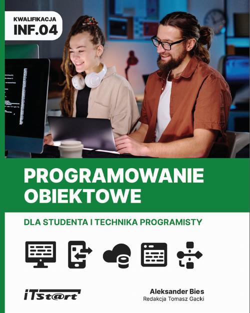 Okładka książki o tytule: Programowanie obiektowe dla studenta i technika programisty INF.04