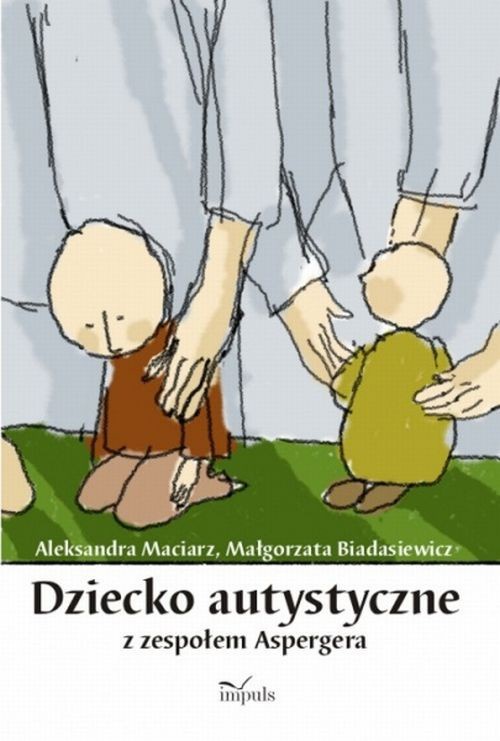 The cover of the book titled: Dziecko autystyczne z zespołem Aspergera