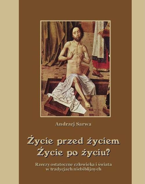 The cover of the book titled: Życie przed życiem życie po życiu