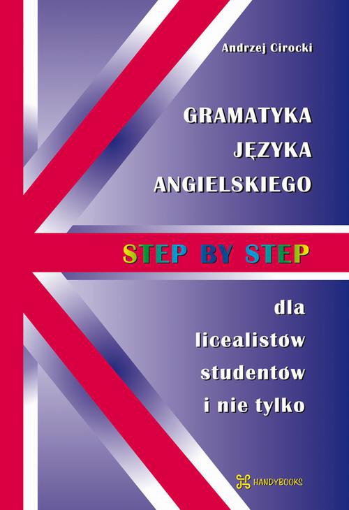 Okładka książki o tytule: Gramatyka języka angielskiego - Step by Step