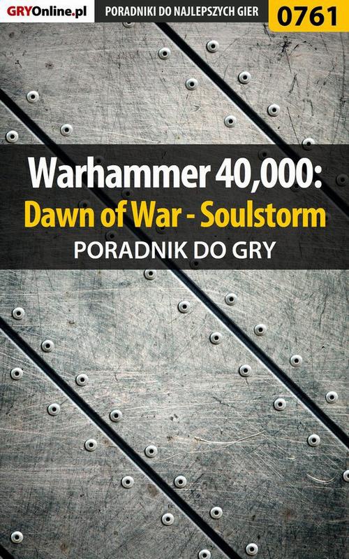 Okładka:Warhammer 40,000: Dawn of War - Soulstorm - poradnik do gry 