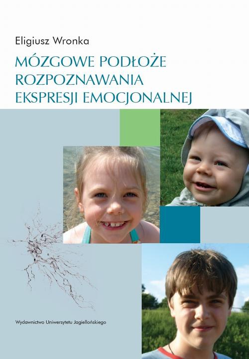 Обкладинка книги з назвою:Mózgowe podłoże rozpoznawania ekspresji emocjonalnej