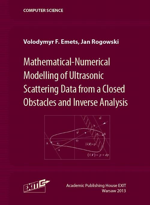 Okładka książki o tytule: Mathematical-Numerical Modelling of Ultrasonic Scattering Data from a Closed Obstacles and Inverse Analysis