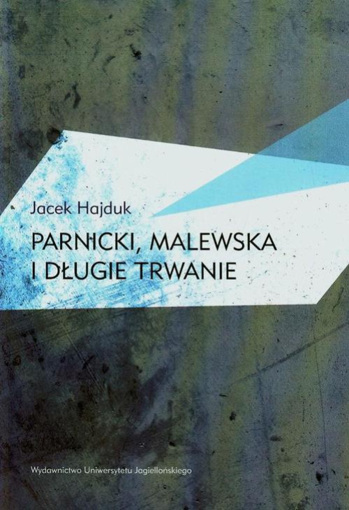 The cover of the book titled: Parnicki Malewska i długie trwanie